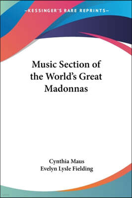 Music Section of the World's Great Madonnas