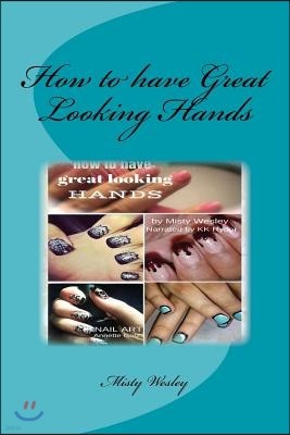 How to Have Great Looking Hands