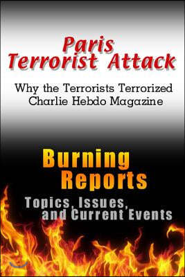 Paris Terrorist Attack: Why the Terrorists Terrorized Charlie Hebdo Magazine