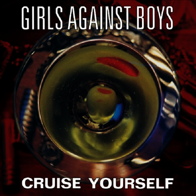 Girls Against Boys — Cruise Yourself (Remastered) 앨범 커버