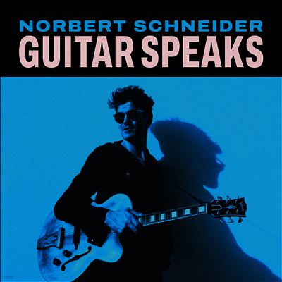 Norbert Schneider — Guitar Speaks 앨범 커버