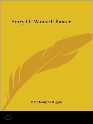 Story Of Waitstill Baxter