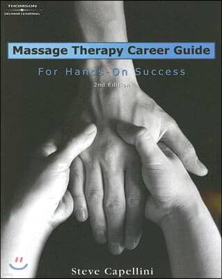 Massage Therapy Career Guide: For Hands-On Success