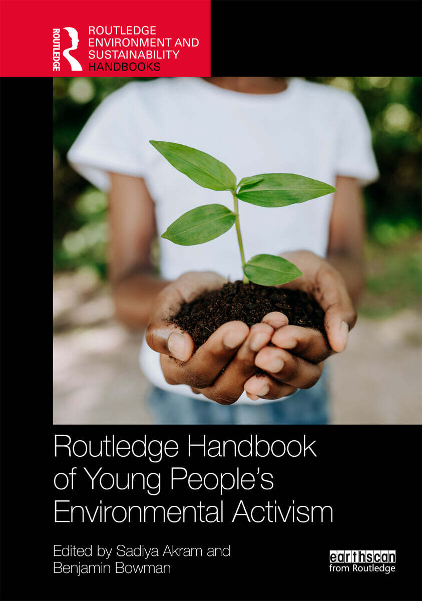 Routledge Handbook of Young People’s Environmental Activism