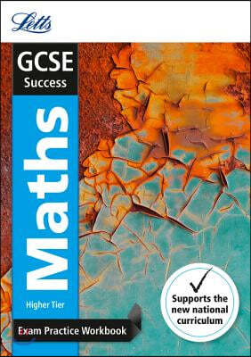 GCSE 9-1 Maths Higher Exam Practice Workbook, with Practice