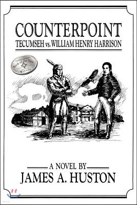 Counterpoint: Tecumseh vs. William Henry Harrison