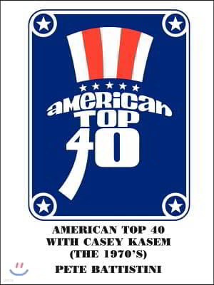 American Top 40 with Casey Kasem (The 1970'S)