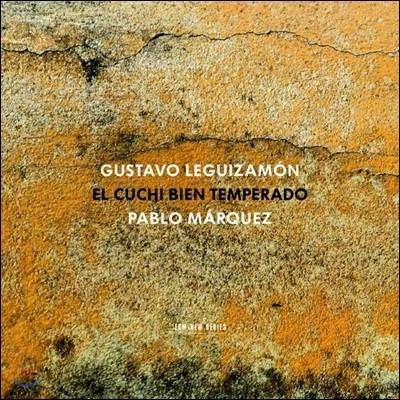 Pablo Marquez Ÿ ڸ Ÿ ǰ (Gustavo Leguizamon: El Cuchi Bien Temperado)