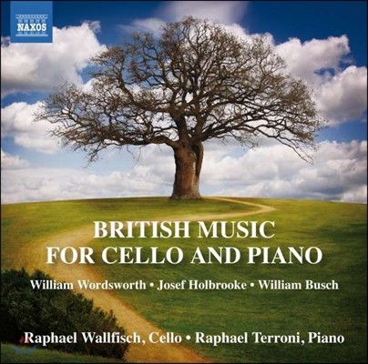 Raphael Wallfisch 워드워즈: 첼로 소나타 2번 / 홀브루크: 판타지 소나타 / 부시: 첼로와 피아노를 위한 모음곡 (British Music for Cello and Piano)