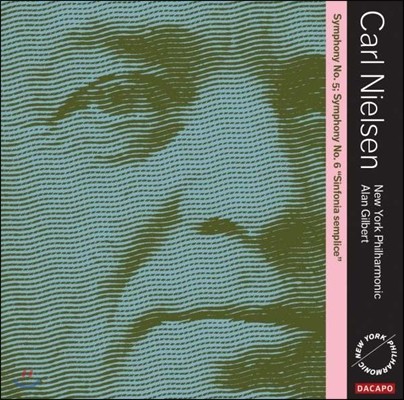 Alan Gilbert Ҽ:  5 6 (Carl Nielsen: Symphony Nos.5-6)