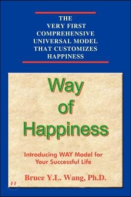 Way of Happiness: Introducing WAY Model for Your Successful Life