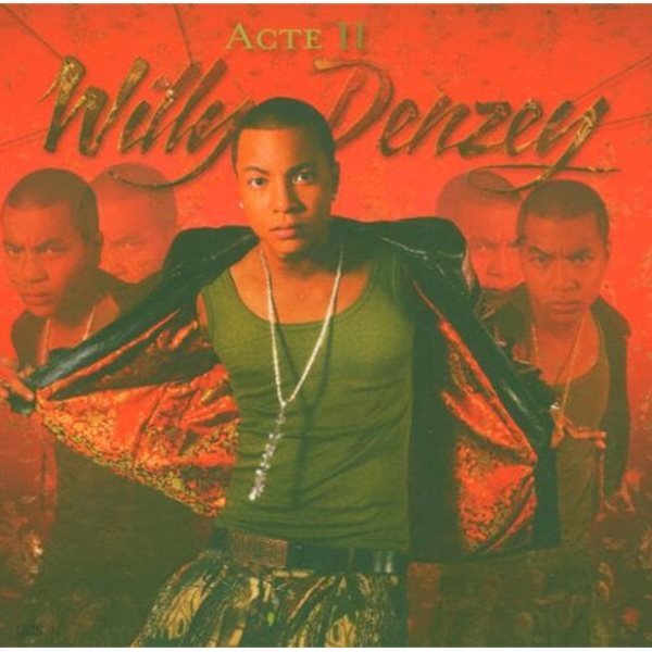 Willy Denzey - Acte II