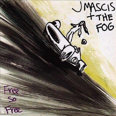 J Mascis,The Fog — Free So Free 앨범 커버