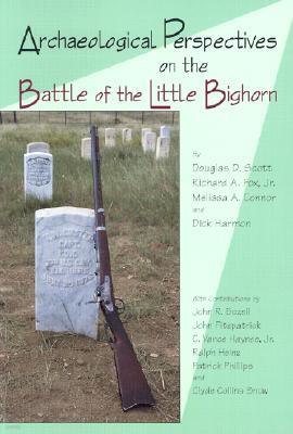 Archaeological Perspectives on the Battle of the Little Big Horn