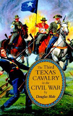 The Third Texas Cavalry in the Civil War