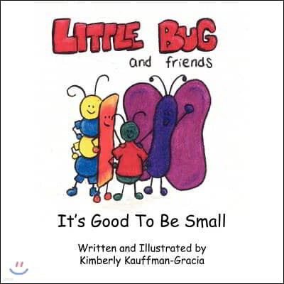 Little Bug & Friends: It's Good to Be Small