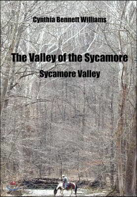 The Valley of the Sycamore: Sycamore Valley