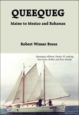 Queequeg: Maine to Mexico and Bahamas