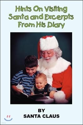 Hints on Visiting Santa and Excerpts from His Diary