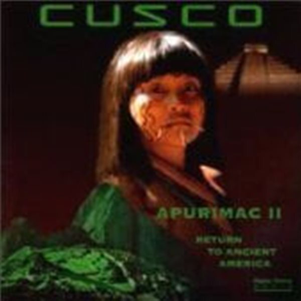 Cusco / Apurimac II: Return To Ancient America