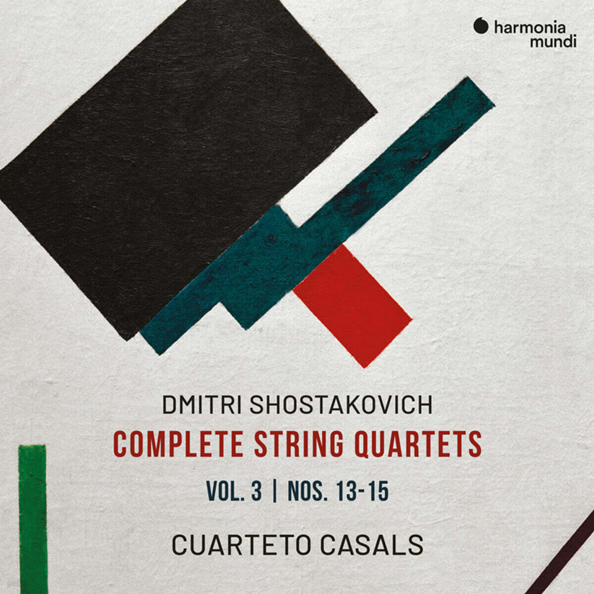 Cuarteto Casals 쇼스타코비치: 현악 4중주 3집 (Shostakovich: Complete String Quartets, Vol. 3, Nos.13-15)