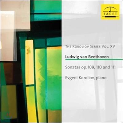 Evgeni Koroliov Դ ڷѸ - 亥: ǾƳ ҳŸ 30, 31, 32 (Beethoven: Sonatas Op.109, 110, 111)