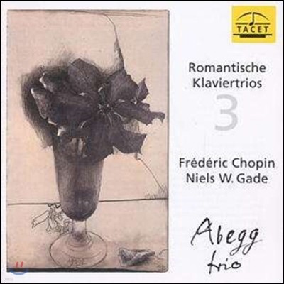 Abegg Trio θƽ ǾƳ  3 -  /  (Romantic Piano Trios III - Chopin / Gade)