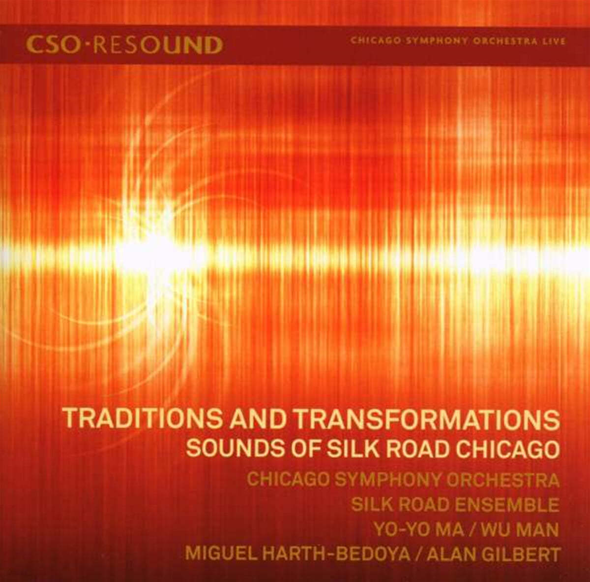 Yo-Yo Ma / Alan Gilbert 전통과 변형 - 실크로드 시카고의 사운드 (Traditions and Transformations - Sounds of Silk Road Chicago)