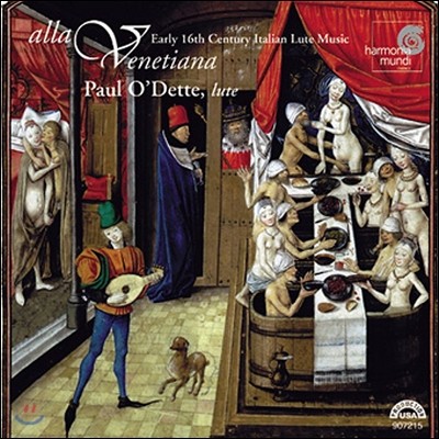Paul O'Dette ˶ ġƳ - 16  ġ  Ʈ (Alla Venetiana - Early 16th Century Italian Lute Music)