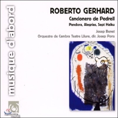 Josep Benet / Josep Pons 로베르토 게하르트: 페드렐의 노래집, 판도라 외 (Roberto Gerhard: Cancionero de Pedrell, Pandora)