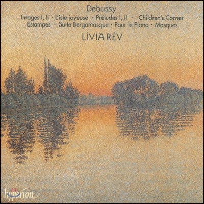 Livia Rev ߽: , ſ , ũ   (Debussy: Images, L'Isle Joyeuse, Preludes, Suite Bergamasque)