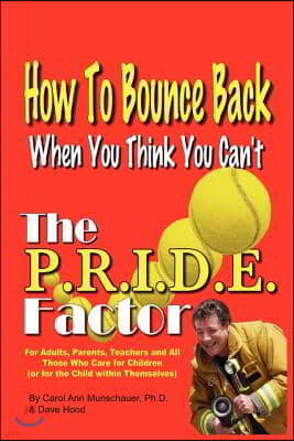 The P.R.I.D.E. Factor: How To Bounce Back When You Think You Can't