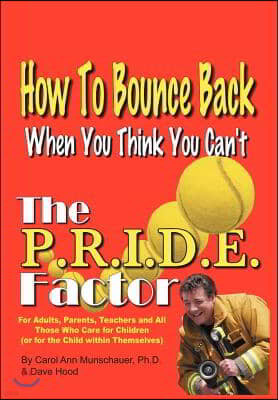 The P.R.I.D.E. Factor: How To Bounce Back When You Think You Can't