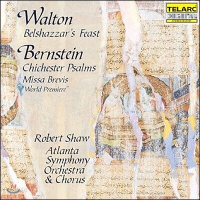 Robert Shaw 월튼: 벨샤자르의 향연 / 번스타인: 브레비스 미사 (Walton: Belshazzar's Feast / Bernstein: Missa Brevis)