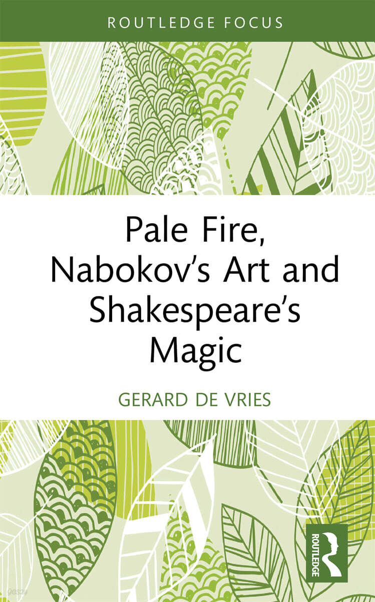 Pale Fire, Nabokov’s Art and Shakespeare’s Magic
