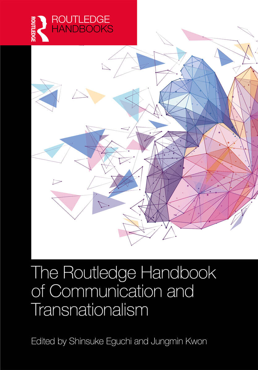 Routledge Handbook of Communication and Transnationalism