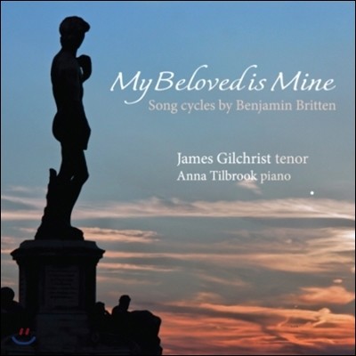 James Gilchrist 긮ư :  ϴ ڴ  Ͽ,  ׿ Ͽ (Britten: My Beloved is Mine)