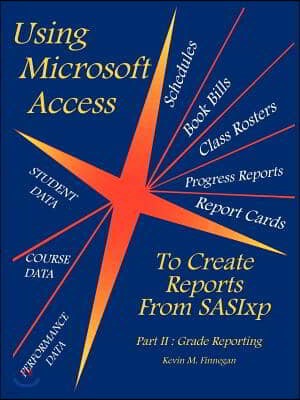 Using Microsoft Access to Create Reports from Sasixp: Part II: Grade Reporting