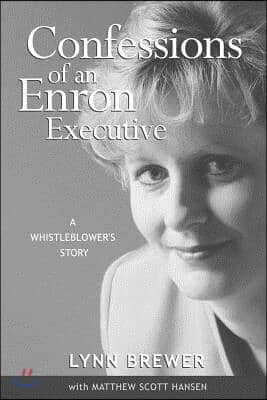 Confessions of an Enron Executive: A Whistleblower's Story