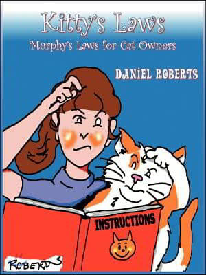 Kitty's Laws: Murphy's Laws for Cat Owners