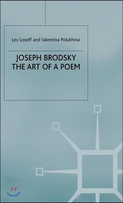 Joseph Brodsky: The Art of a Poem