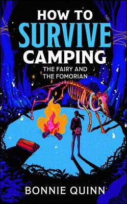 How to Survive Camping: The Ancient Things