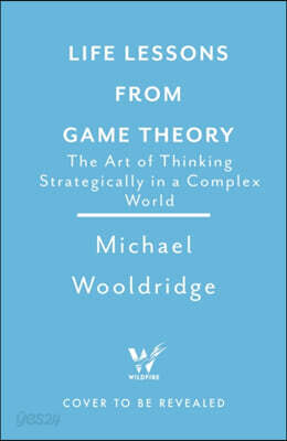 Life Lessons from Game Theory