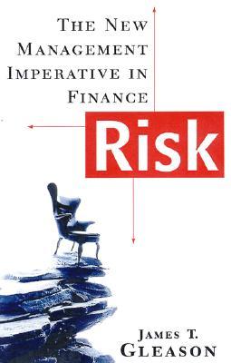 Risk: The New Management Imperative in Finance