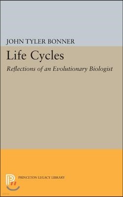 Life Cycles: Reflections of an Evolutionary Biologist