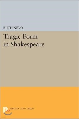 Tragic Form in Shakespeare