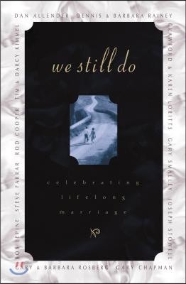 We Still Do: Celebrating Love for a Lifetime