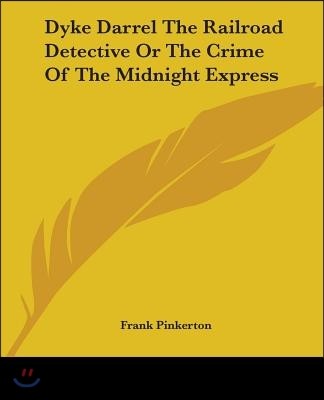 Dyke Darrel The Railroad Detective Or The Crime Of The Midnight Express