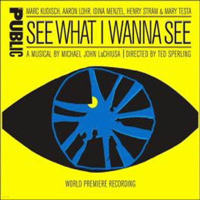 Michael John LaChiusa - See What I Wanna See (    ) (2005 Original Off-Broadway Cast) (Digipack)(CD)