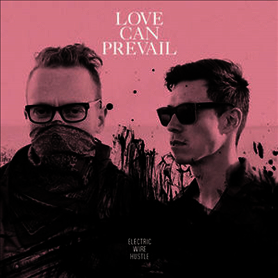 Electric Wire Hustle — Love Can Prevail 앨범 커버